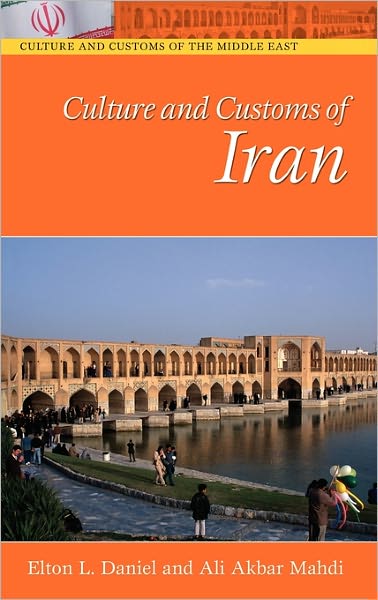 Cover for Elton L. Daniel · Culture and Customs of Iran - Culture and Customs of the Middle East (Innbunden bok) (2006)