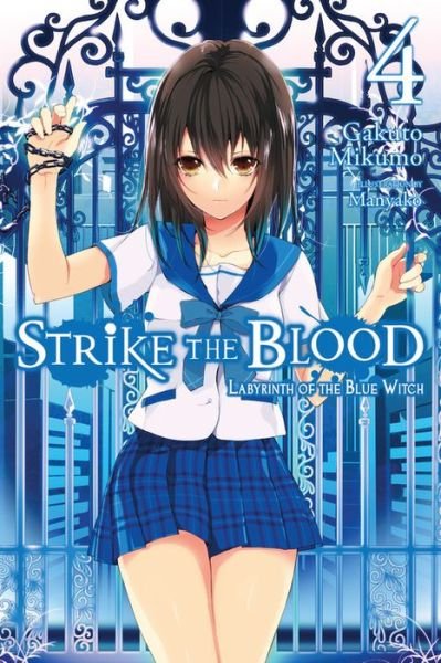 Cover for Gakuto Mikumo · Strike the Blood, Vol. 4 (light novel): Labyrinth of the Blue Witch (Taschenbuch) (2016)