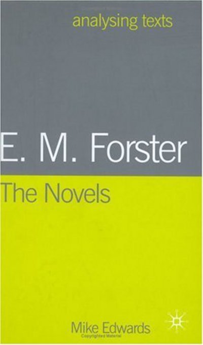 E.M. Forster: The Novels - Mike Edwards - Books - Macmillan Education UK - 9780333922538 - October 31, 2001