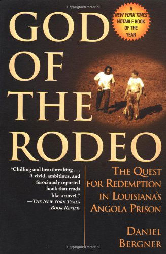 Cover for Daniel Bergner · God of the Rodeo: the Quest for Redemption in Louisiana's Angola Prison (Taschenbuch) [1st Ballantine Books Ed edition] (1999)