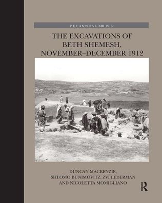 Cover for Duncan MacKenzie · The Excavations of Beth Shemesh, November-December 1912 - The Palestine Exploration Fund Annual (Paperback Book) (2019)