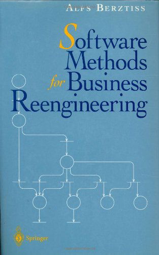 Cover for Alfs T. Berztiss · Software Methods for Business Reengineering (Hardcover Book) [1996 edition] (1995)