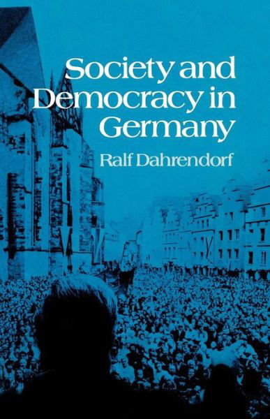 Cover for Ralf Dahrendorf · Society and Democracy in Germany (Hardcover Book) [English Language edition] (1979)
