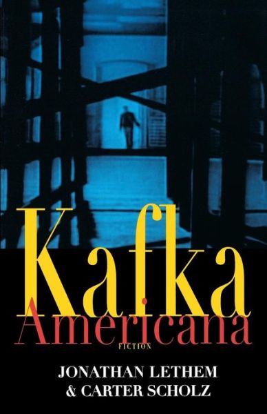 Cover for Carter Scholz · Kafka Americana: Fiction (Paperback Book) (2001)