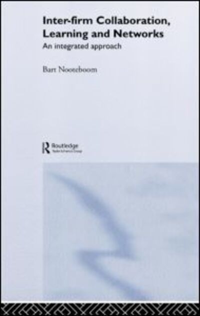 Cover for Bart Nooteboom · Inter-Firm Collaboration, Learning and Networks: An Integrated Approach (Gebundenes Buch) (2003)