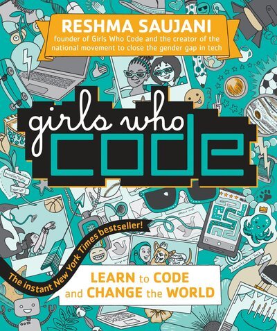 Cover for Reshma Saujani · Girls Who Code: Learn to Code and Change the World - Girls Who Code (Bok) (2017)