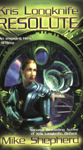 Cover for Mike Shepherd · Kris Longknife: Resolute - Kris Longknife (Pocketbok) [First edition] (2006)