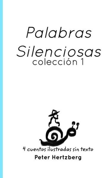 Cover for Peter Hertzberg · Palabras Silenciosas: Coleccion 1 (Hardcover Book) (2019)