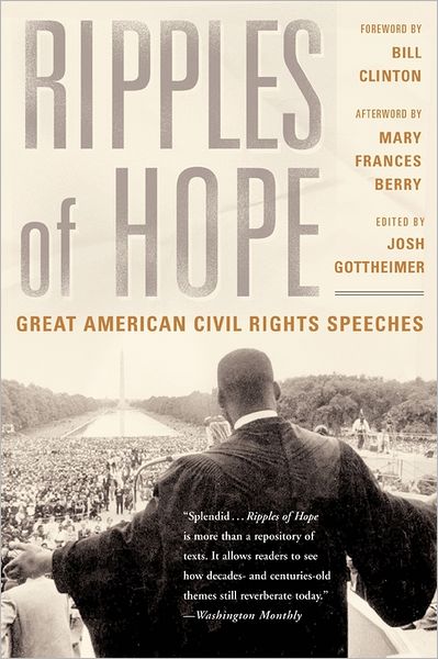 Ripples of Hope: Great American Civil Rights Speeches - Josh Gottheimer - Książki - The Perseus Books Group - 9780465027538 - 4 sierpnia 2004