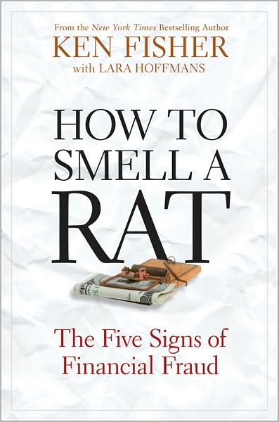 Cover for Kenneth L. Fisher · How to Smell a Rat: The Five Signs of Financial Fraud (Hardcover Book) (2009)