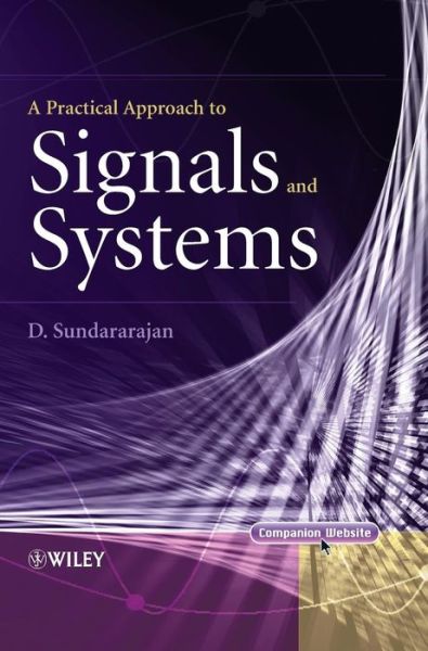 Cover for D. Sundararajan · A Practical Approach to Signals and Systems (Hardcover Book) (2008)