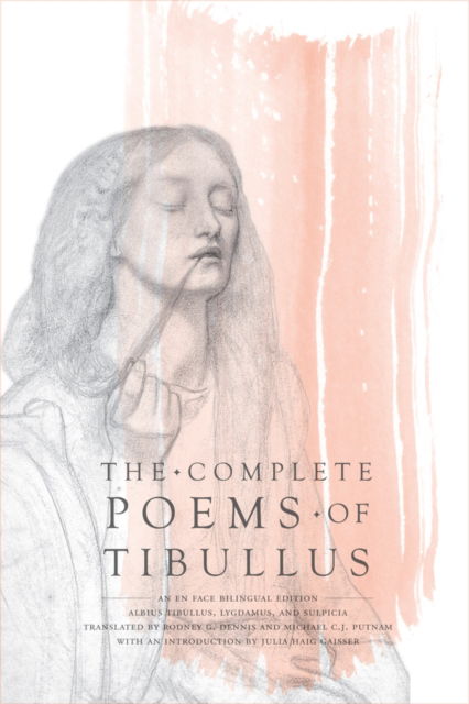 Cover for Albius Tibullus · The Complete Poems of Tibullus: An En Face Bilingual Edition (Hardcover Book) (2012)