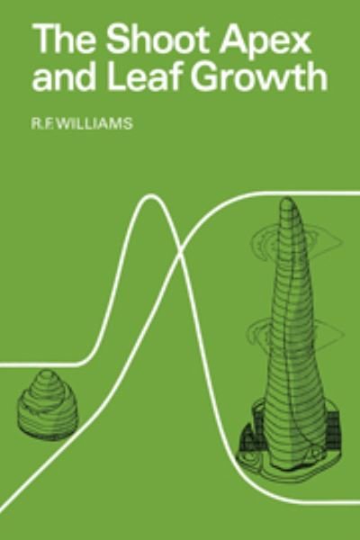 Cover for Williams · Shoot Apex and Leaf Growth (Hardcover Book) (1975)