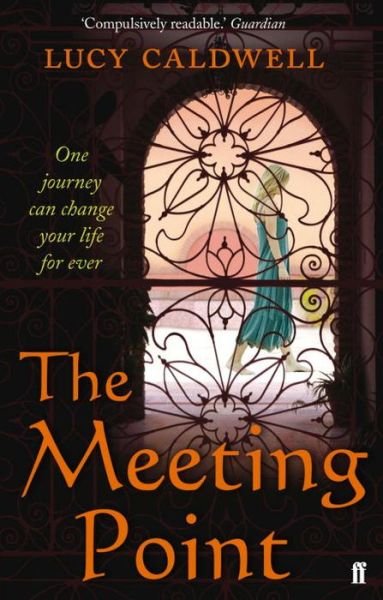 Cover for Lucy Caldwell · The Meeting Point (Taschenbuch) [Main edition] (2012)
