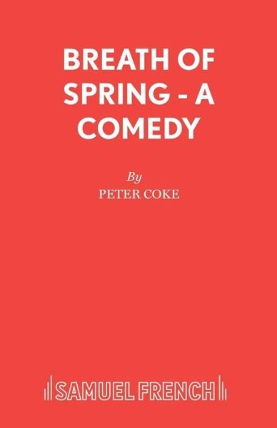 Cover for Peter Coke · Breath of Spring: Play - Acting Edition S. (Pocketbok) (1959)