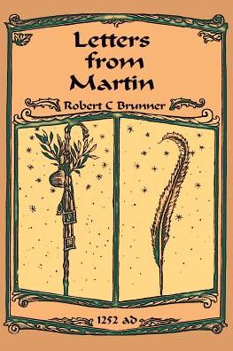 Cover for Robert Brunner · Letters from Martin: Summer, 1252 A.d. (Paperback Book) (2000)