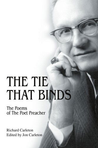 Cover for Jon Carleton · The Tie That Binds: the Poems of the Poet Preacher (Paperback Book) (2004)