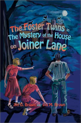 Cover for Ina M. Brown · The Foster Twins in the Mystery of the House on Joiner Lane (Hardcover Book) (2003)