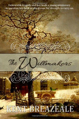 Cover for Kent Breazeale · The Willmakers (Paperback Book) (2014)