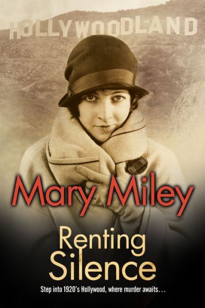 Cover for Mary Miley Theobald · Renting Silence - A Roaring Twenties Mystery (Hardcover Book) [Main edition] (2016)