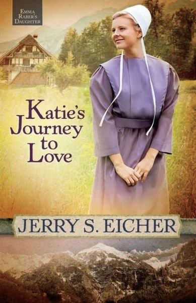 Cover for Jerry S. Eicher · Katie's Journey to Love - Emma Raber's Daughter (Taschenbuch) (2013)