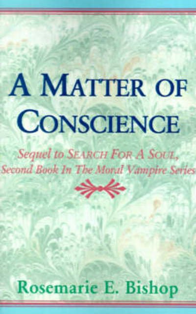 Cover for Rosemarie Bishop · A Matter of Conscience (The Moral Vampire Series, Book 2) (Paperback Bog) (1999)