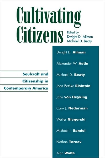 Cover for Dwight D Allman · Cultivating Citizens: Soulcraft and Citizenship in Contemporary America - Applications of Political Theory (Pocketbok) (2002)