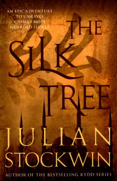 Cover for Stockwin, Julian (Author) · The Silk Tree: An epic adventure to unravel China's most guarded secret - Moments of History (Paperback Book) (2015)