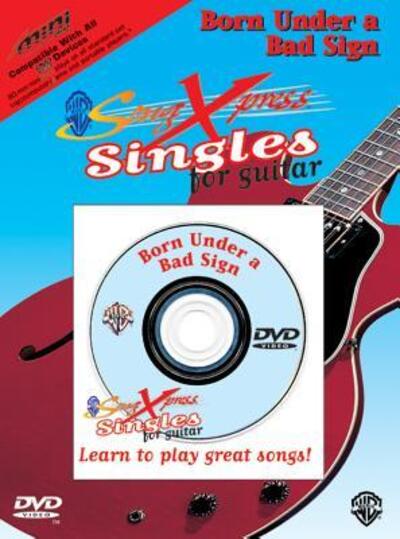 Cover for Alfred Music · Songxpress Singles for Guitar -- Born Under a Bad Sign (DVD) (2002)