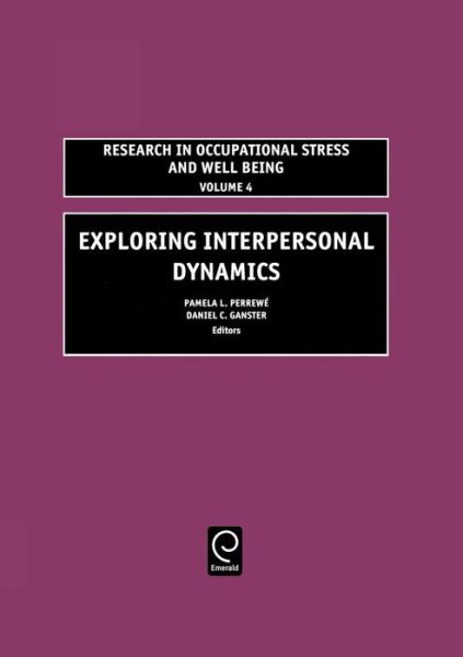 Cover for Exploring Interpersonal Dynamics - Research in Occupational Stress and Well Being (Hardcover Book) (2004)