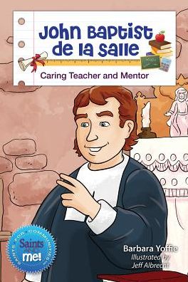 Cover for Barbara Yoffie · John Baptist De La Sallle: Caring Teach and Mentor (Paperback Book) (2015)