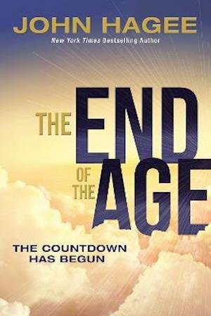 Cover for John Hagee · The End of the Age: The Countdown Has Begun (Paperback Book) [ITPE edition] (2021)