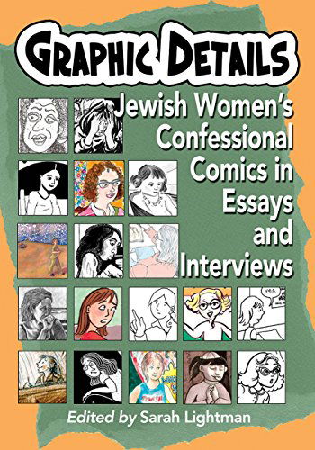 Cover for Sarah Lightman · Graphic Details: Jewish Women's Confessional Comics in Essays and Interviews (Paperback Book) (2014)