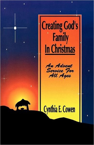 Cover for Cynthia E. Cowen · Creating God's Family in Christmas (Paperback Book) (1997)