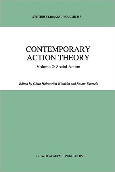 Raimo Tuomela · Contemporary Action Theory Volume 2: Social Action - Synthese Library (Hardcover Book) [1997 edition] (1997)