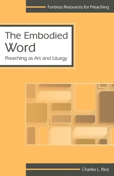 Cover for Charles L Rice · Embodied Word - Fortress Resources for Preaching (Pocketbok) (2010)