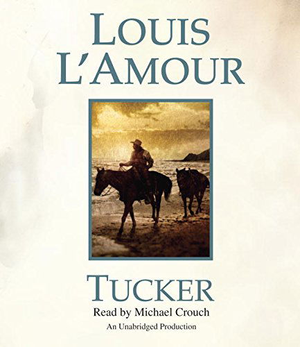 Cover for Louis L'amour · Tucker (Audiobook (CD)) [Unabridged edition] (2014)