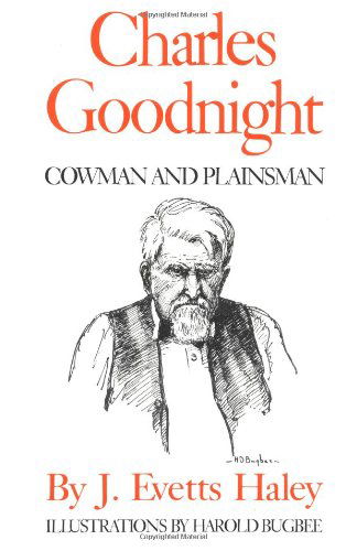 Cover for J. Evetts Haley · Charles Goodnight: Cowman and Plainsman (Pocketbok) [New edition] (1981)