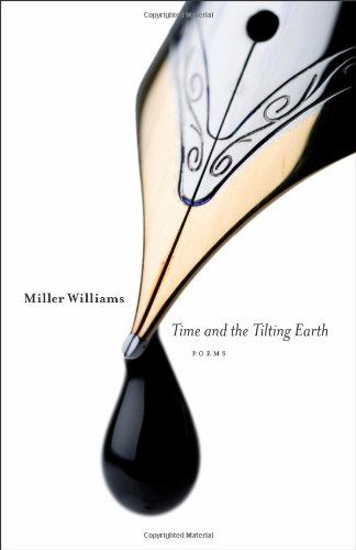 Miller Williams · Time and the Tilting Earth: Poems (Pocketbok) (2008)