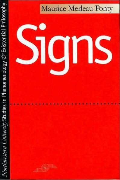 Signs - Studies in Phenomenology and Existential Philosophy - Maurice Merleau-Ponty - Bøger - Northwestern University Press - 9780810102538 - 1964