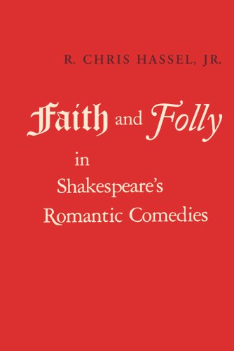 Cover for Hassel, R. Chris, Jr. · Faith and Folly in Shakespeare's Romantic Comedies (Paperback Book) (2011)