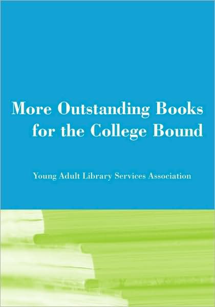 Cover for Young Adult Library Services Association · More Outstanding Books for the College Bound (Paperback Book) (2005)