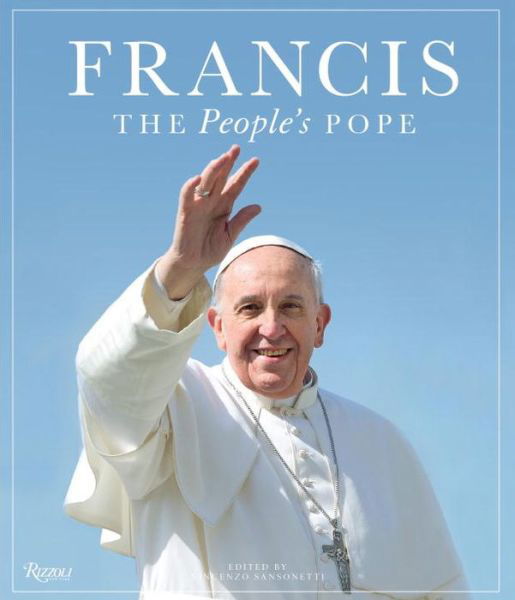 Cover for Vincenzo Sansonetti · Francis: the People's Pope (Hardcover bog) (2014)