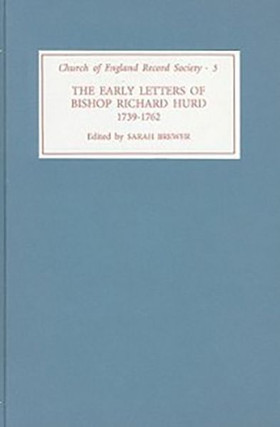 Cover for Sarah Brewer · The Early Letters of Bishop Richard Hurd, 1739 to 1762 - Church of England Record Society (Hardcover Book) (1995)