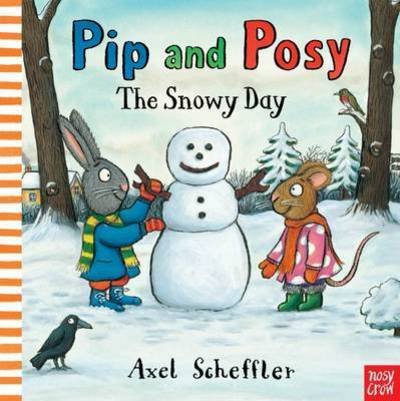 Cover for Reid, Camilla (Editorial Director) · Pip and Posy: The Snowy Day - Pip and Posy (Tavlebog) (2016)