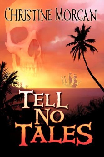Cover for Christine Morgan · Tell No Tales (Pocketbok) (2007)
