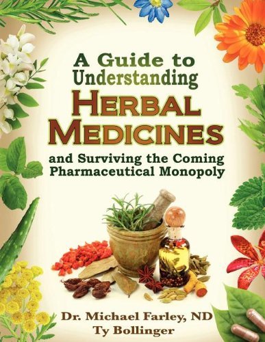 Cover for Ty Bollinger · A Guide to Understanding Herbal Medicines and Surviving the Coming Pharmaceutical Monopoly (Paperback Book) (2011)