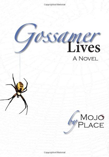 Cover for Mojo Place · Gossamer Lives (Hardcover Book) (2011)