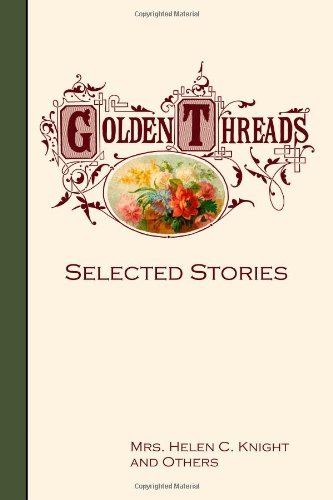 Cover for Helen C. Knight · Golden Threads: Selected Stories (Paperback Book) (2009)