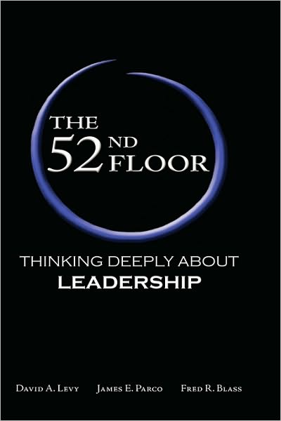 Cover for David A Levy · The 52nd Floor: Thinking Deeply About Leadership (Paperback Book) [1st edition] (2010)